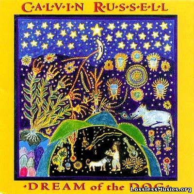 Calvin Russell - Dream Of The Dog (1995)