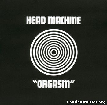 Head Machine - Orgasm (1970)