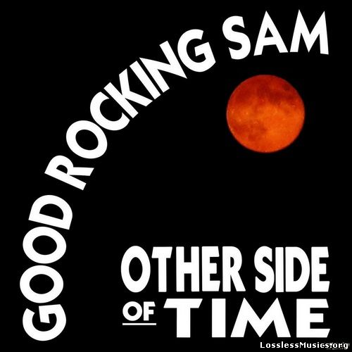 Good Rocking Sam - Other Side Of Time (2014)