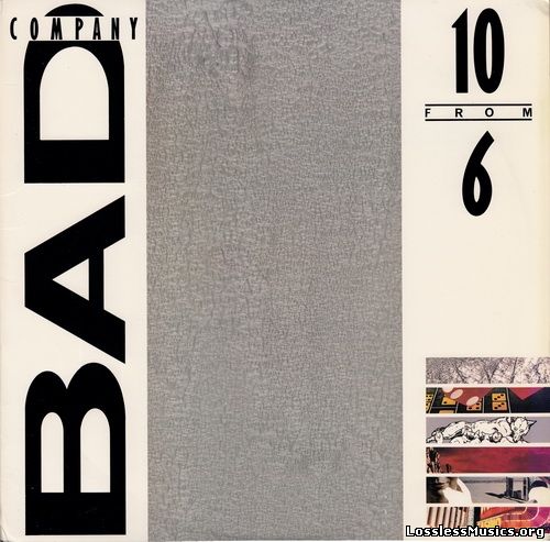 Bad Company - 10 From 6 [VinylRip] (1985)