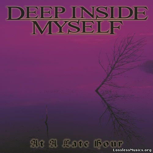 Deep Inside Myself - At A Late Hour (2002)