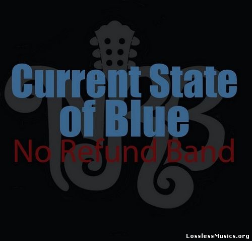 No Refund Band - Current State Of Blue (2014)