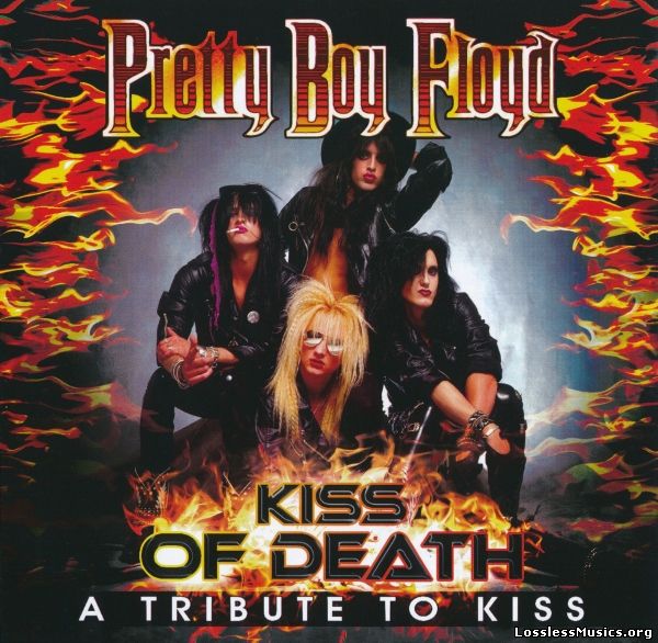 Pretty Boy Floyd - Kiss Of Death: A Tribute To Kiss (2015)