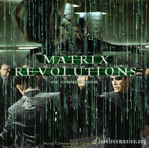 Don Davis - The Matrix: Revolutions (Complete Edition) (2003)