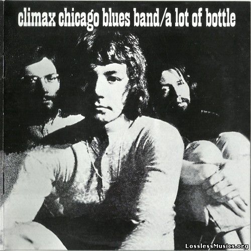 The Climax Chicago Blues Band - A Lot Of Bottle (1970)