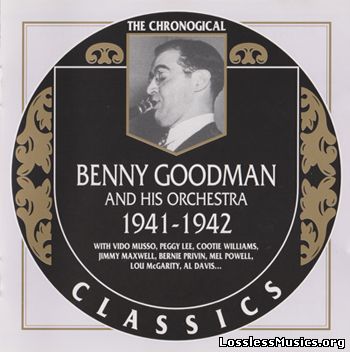 Benny Goodman and His Orchestra - Chronological Classics 1941-1942 (2003)
