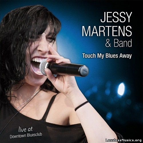 Jessy Martens & Band - Touch My Blues Away (2015)