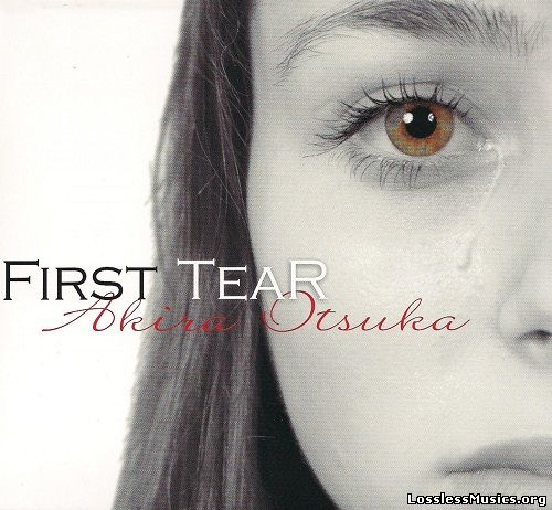 Akira Otsuka - First Tear (2012)
