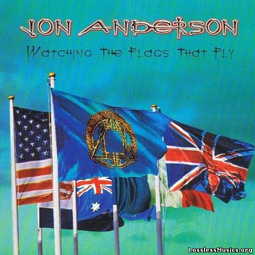 Jon Anderson - Watching The Flags That Fly [Bootleg] (2006)