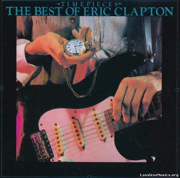 Eric Clapton - Timepieces - The Best Of Eric Clapton (1992)