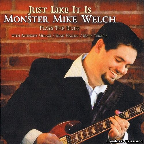 Monster Mike Welch - Just Like Us (2007)