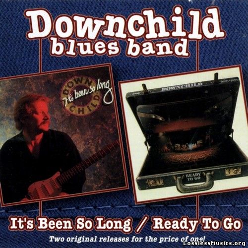 Downchild Blues Band - It's Been So Long / Ready To Go (1997)
