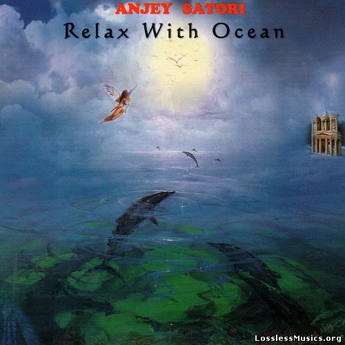 Anjey Satori - Relax With Ocean (2009)