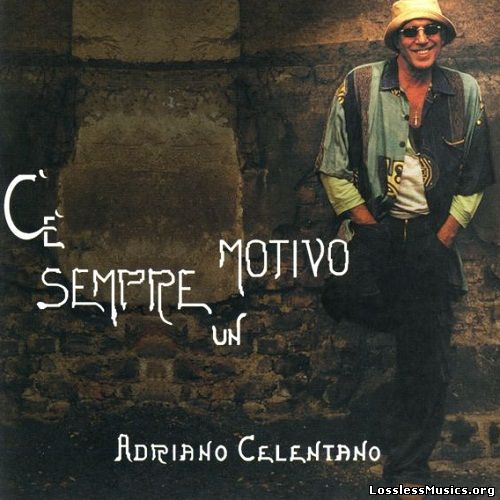 Adriano Celentano - C'è Sempre Un Motivo (2005)