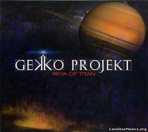 Gekko Projekt - Reya of Titan (2015)