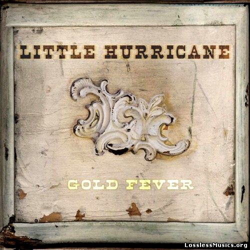 Little Hurricane - Gold Fever (2014)
