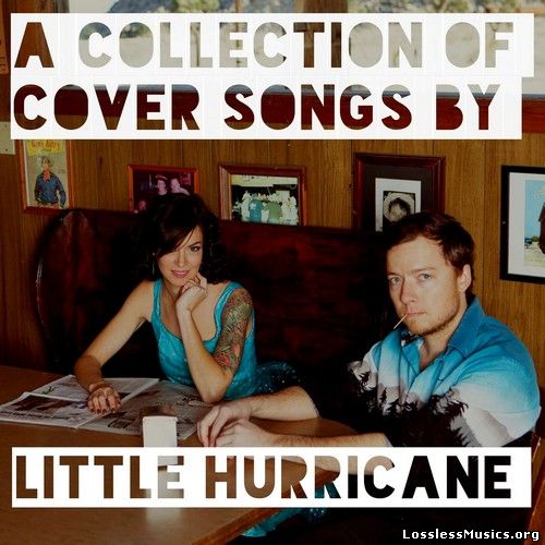 Little Hurricane - Stay Classy (A Collection of Cover Songs) (2013)