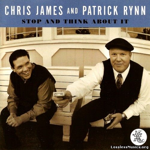 Chris James and Patrick Rynn - Stop And Think About It (2008)