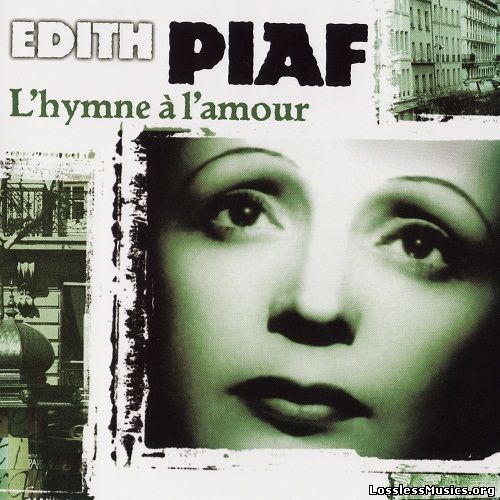 Edith Piaf - L'hymne а l'amour (2004)