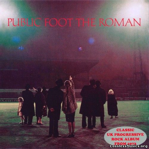 Public Foot The Roman - Public Foot The Roman [Remastered] (2011)