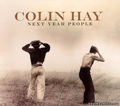 Colin Hay - Next Year People (Deluxe Edition) (2015)