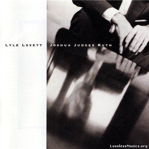 Lyle Lovett - Joshua Judges Ruth (1992)