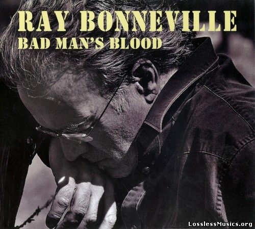 Ray Bonneville - Bad Man's Blood (2011)