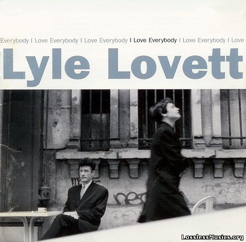 Lyle Lovett - I Love Everybody (1994)