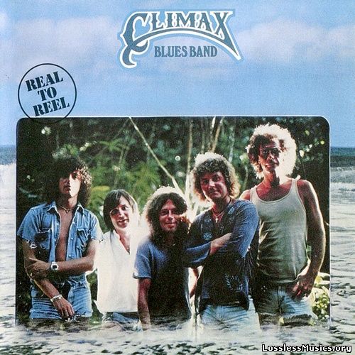 Climax Blues Band - Real To Reel (1979)