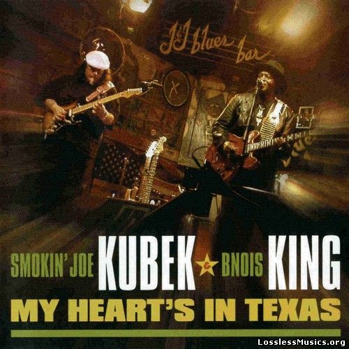 Smokin' Joe Kubek & Bnois King - My Heart's In Texas (2006)