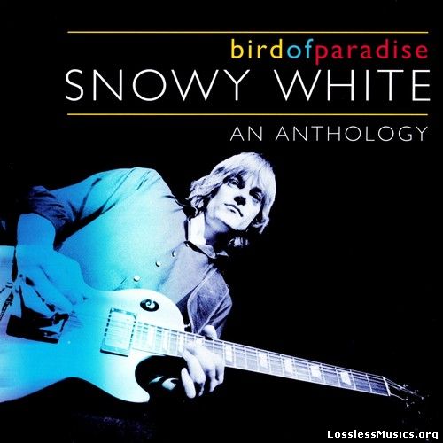 Snowy White - Bird of Paradise, An Anthology (2004)