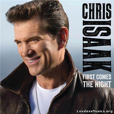 Chris Isaak - First Comes the Night [WEB] (2015)