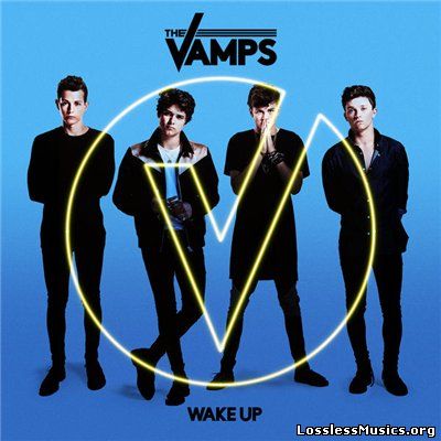 The Vamps - Wake Up (Deluxe Edition) [WEB] (2015)