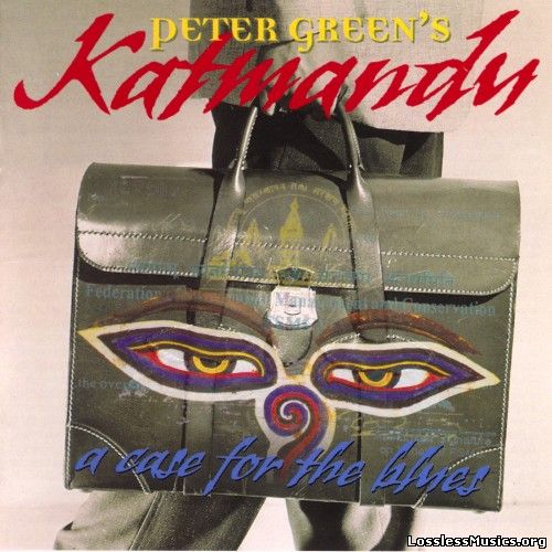 Peter Green - Katmandu - A Case For The Blues (2000)