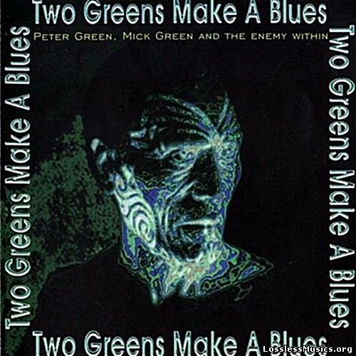 Peter Green & Mick Green - Two Green Make A Blues (1998)