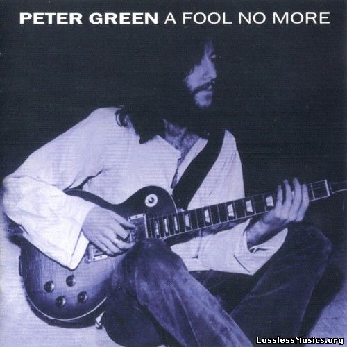 Peter Green - A Fool No More (2001)