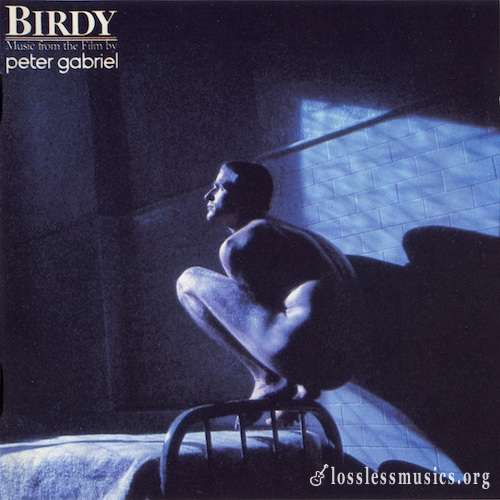 Peter Gabriel - Birdy OST (1985)