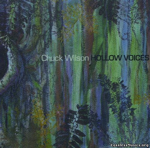 Chuck Wilson - Hollow Voices (2010)