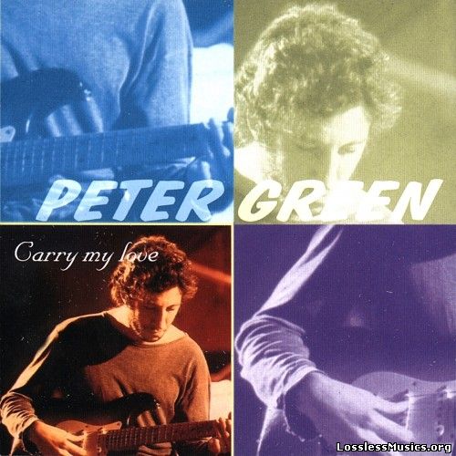 Peter Green - Carry My Love (2005)