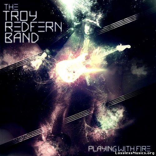 The Troy Redfern Band - Playing With Fire (2013)