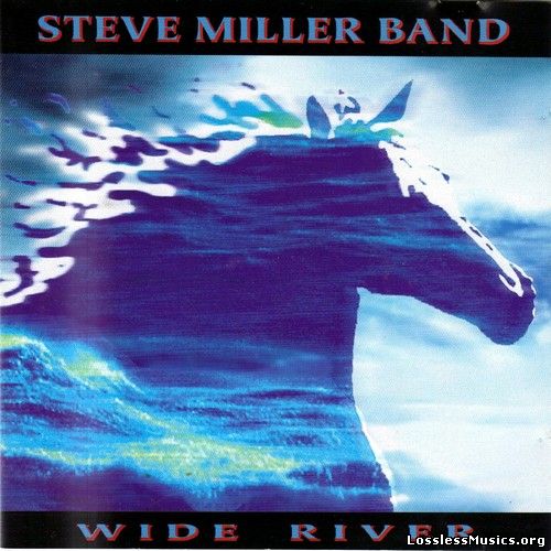 Steve Miller Band - Wide River (1993)