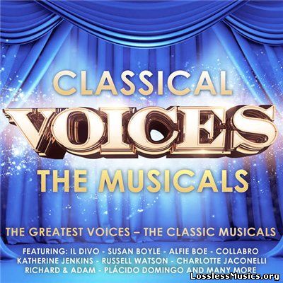 VA - Classical Voices - The Musicals [WEB] (2015)
