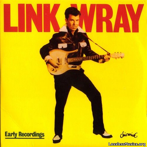 Link Wray - Early Recordings (2006)
