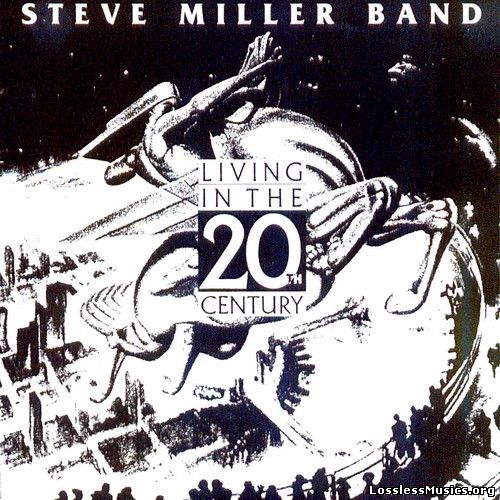 Steve Miller Band - Living In The 20th Century (1986)
