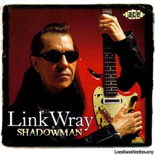 Link Wray - Shadowman (1997)