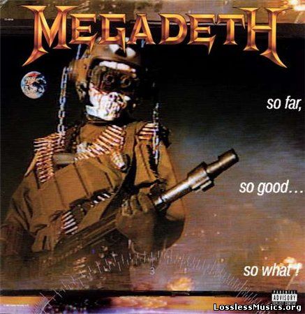 Megadeth - So Far, So Good... So What! [VinylRip] (1988/2009)