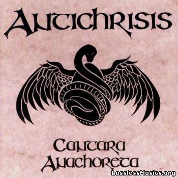Antichrisis - Cantara Anachoreta (1997)