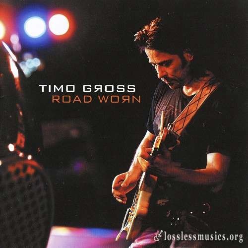 Timo Gross - Road Worn (2010)