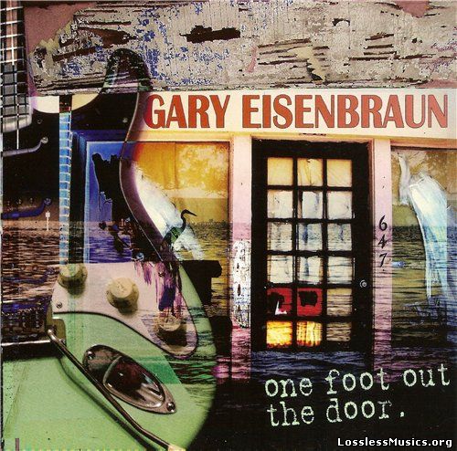 Gary Eisenbraun - One Foot Out the Door (2015)
