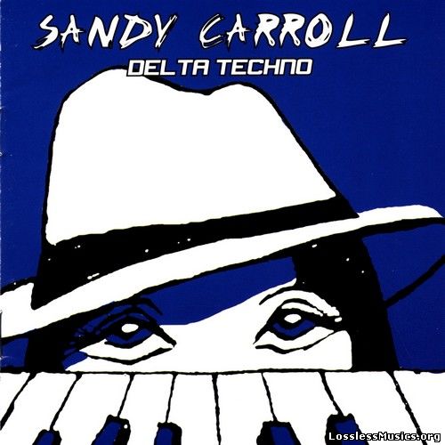 Sandy Carroll - Delta Techno (2006)